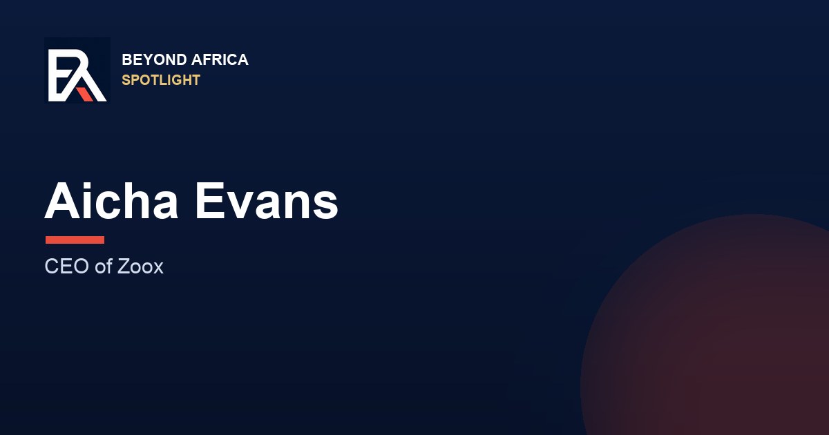 BeyondAfrica Spotlight cover, Aicha Evans, CEO of Zoox